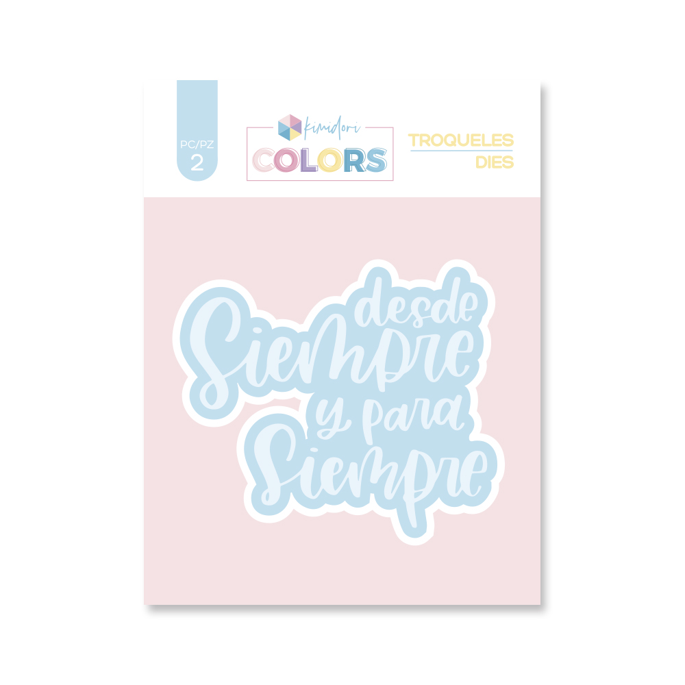 Troquel Desde Siempre y Para Siempre - Kimidori Colors