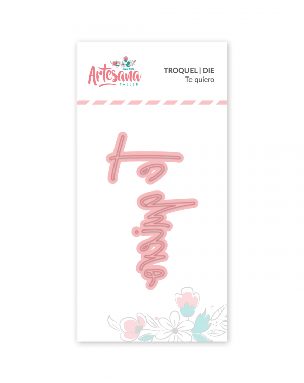 Troquel Te Quiero - Artesana Taller